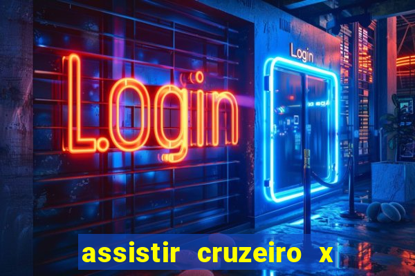 assistir cruzeiro x corinthians ao vivo gratis